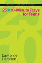 25 10-Minute Plays for Teens applause Acting Series. Softcover. 256 pages. Published by Applause Books.

In 25 10-Minute Plays for Teens, young thespians in high school and middle school will find terrific plays by some of our most prominent playwrights, such as Don Nigro, Wendy MacLeod, Jeff Goode, Bekah Brunstetter, and Constance Congdon; and equally terrific plays by such exciting up-and-comers as Chad Beckim, C. S. Hanson, Merridith Allen, Sharyn Rothstein, and Kayla Cagan. The characters are teens, and the subject matter will be of interest to aspiring young actors, making it easy for them to connect with the characters and situations. Ideal for theater students, youth groups, and acting classes.