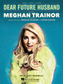 Piano/Vocal/Guitar
By Meghan Trainor. Piano Vocal. 12 pages. Published by Hal Leonard.

This sheet music features an arrangement for piano and voice with guitar chord frames, with the melody presented in the right hand of the piano part as well as in the vocal line.