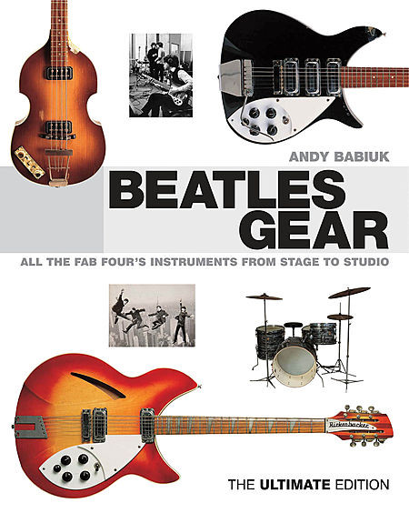 Beatles Gear - The Ultimate Edition - Audubon Strings, LLC