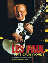 Centennial Edition. Book. Softcover. 368 pages. Published by Backbeat Books.

In 2009, the legendary Les Paul passed away at the age of 94. In celebration of his life, this book, capturing Paul's own reflections on his remarkable inventions and guitar playing, was published as a high-end collector's edition. In 2015, Les Paul reached his centennial, and Backbeat Books is pleased to celebrate the legend once more in the first-ever paperback edition of Les Paul in His Own Words, making his fascinating story available to a wide range of readers.

This book is the definitive work on the recording and electric guitar pioneer whose prodigious talents and relentless work ethic single-handedly launched a new era in American popular music. This authentic account of Les Paul's life is packed with words of wisdom and experience from one of the most important contributors to modern music.