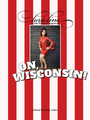 On, Wisconsin!