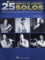25 Great Clarinet Solos -- Transcriptions • Lessons • Bios • Photos