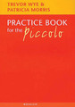 Practice Book for the Piccolo Music Sales America Softcover