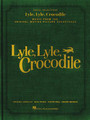 Lyle, Lyle, Crocodile Music from the Original Motion Picture Soundtrack MATCHING FOLIOS
