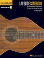 Hal Leonard Lap Slide Songbook Play Solo Slide Guitar Arrangements of 22 Country, Folk, Blues and Rock Songs
