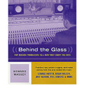 Behind The Glass