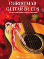 Christmas Guitar Duets 25 Christmas Favorites Arranged for Two Guitars in Standard Notation
