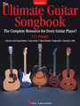 The Ultimate Guitar Songbook – Second Edition The Complete Resource for Every Guitar Player!