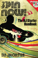 Spin Now! (The DJ Starter Handbook)