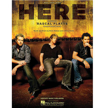 Here by Rascal Flatts. For Piano/Vocal/Guitar. Piano Vocal. 12 pages. Published by Hal Leonard.

This sheet music features an arrangement for piano and voice with guitar chord frames, with the melody presented in the right hand of the piano part, as well as in the vocal line.