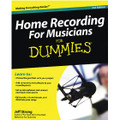 Home Recording for Musicians for Dummies