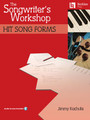 The Songwriter's Workshop: Hit Song Forms