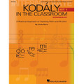 Kodaly in the Classroom – Intermediate (Set I) : A Practical Approach to Teaching Pitch and Rhythm ExpressiveArts Softcover