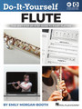 Do-It-Yourself Flute The Best Step-by-Step Guide to Start Playing