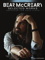 Bear McCreary Selected Works Arranged for Solo Piano