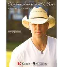 Somewhere with You by Kenny Chesney. For Piano/Vocal/Guitar. Piano Vocal. 8 pages. Published by Hal Leonard.

This sheet music features an arrangement for piano and voice with guitar chord frames, with the melody presented in the right hand of the piano part, as well as in the vocal line.