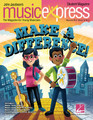 Make a Difference Music Express Vol. 18 No. 6 May/June 2018