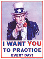 Uncle Sam Poster “I Want You to Practice Every Day”