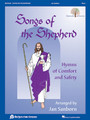 Songs of the Shepherd Hymns of Comfort and Safety