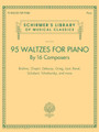 95 Waltzes by 16 Composers for Piano Schirmer's Library of Musical Classics, Vol. 2132