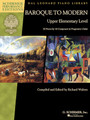 Baroque to Modern: Upper Elementary Level 32 Pieces by 16 Composers in Progressive Order