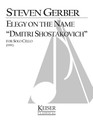 Elegy on the Name “Dmitri Shostakovich” for Solo Cello
