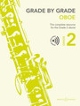 Grade by Grade Oboe – Grade 2 The Complete Resource for the Grade 2 Oboist for Oboe and Piano B
