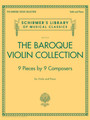 The Baroque Violin Collection – 9 Pieces by 9 Composers Schirmer's Library of Musical Classics Vol. 2114