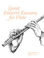 Great Concert Encores for Flute Flute and Piano