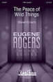 The Peace of Wild Things Eugene Rogers Choral Series