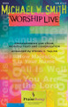 Michael W. Smith Worship Live SATB