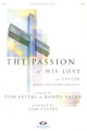 The Passion of His Love An Easter Praise and Worship Experience Orchestra
