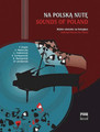 Sounds of Poland [Na Polska Nute) Selected Pieces for Piano