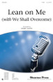 Lean on Me (with We Shall Overcome) Score & Parts