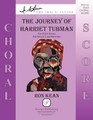 The Journey of Harriet Tubman Iris S. Levine Treble Choral Series SSAA