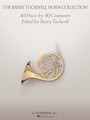 The Barry Tuckwell Horn Collection 10 Pieces by 10 Composers Edited by the Horn Virtuoso Barry Tuckwell Score and Solo Part