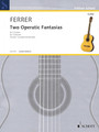 Two Operatic Fantasias for Two Guitars