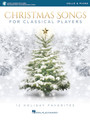 Christmas Songs for Classical Players – Cello and Piano 12 Holiday Favorites Cello