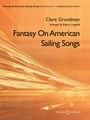 Fantasy on American Sailing Songs Score & Parts