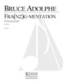 Fra(nz)g-mentation String Quartet Full Score