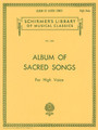 Album of Sacred Songs Schirmer Library of Classics Volume 1384 High Voice