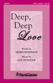 Deep, Deep Love SATB a cappella