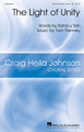 The Light of Unity Craig Hella Johnson Choral Series SATB