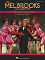 The Mel Brooks Songbook 23 Songs from Movies and Shows with a preface by Mel Brooks