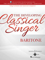 The Developing Classical Singer Songs by British and American Composers - Baritone