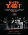 Some Fun Tonight!: The Backstage Story of How the Beatles Rocked America The Historic Tours of 1964-1966 Volume 1: 1964