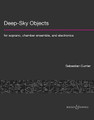 Deep-Sky Objects for Soprano, Chamber Ensemble, and Electronics Full Score