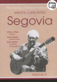 Andres Segovia Master Class Series Volume 3