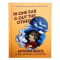 In One Ear and Out the Other: Antonia Brico and Her Amazingly Musical Life by Diane Worthey