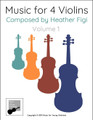 Figi, Heather - Music for Four Violins, Volume 1  - Digital Download